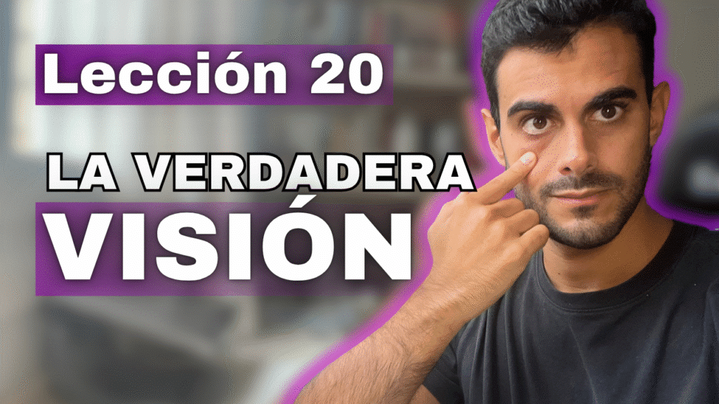 Un Curso de Milagros Lección 20_ Estoy Decidido a Ver - Claridad y Propósito