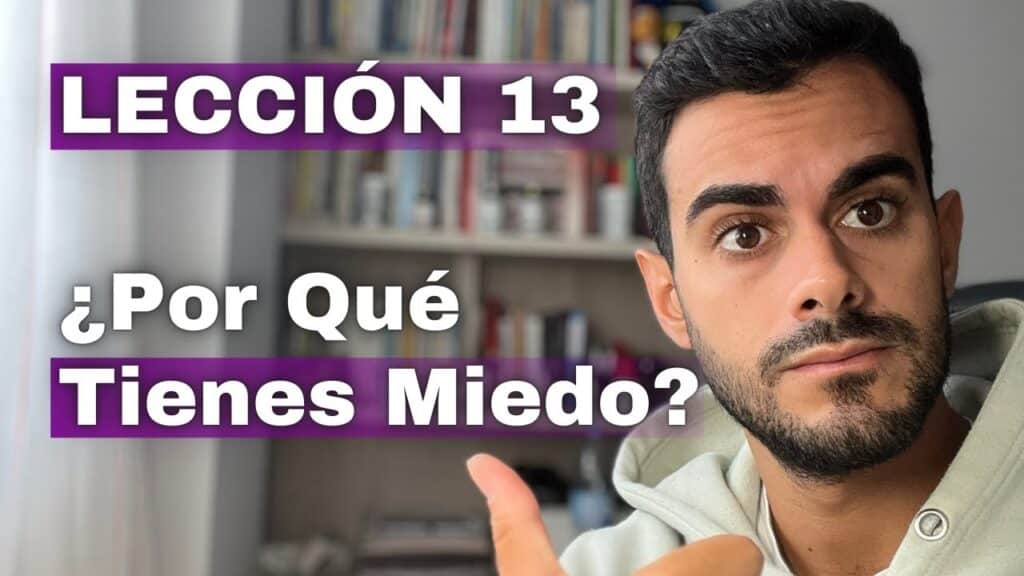 leccion 13 ucdm Un Mundo Sin Significado Engendra Temor