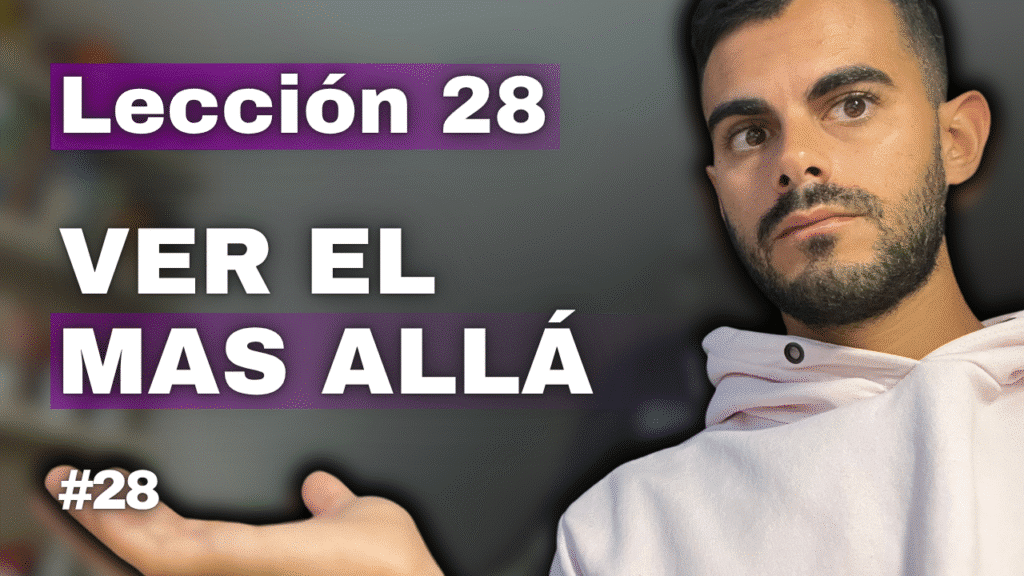 Un Curso de Milagros Lección 28_ Por Encima de Todo Quiero Ver las Cosas de Otra Manera 👀