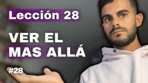 Un Curso de Milagros Lección 28_ Por Encima de Todo Quiero Ver las Cosas de Otra Manera 👀