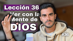Un Curso de Milagros Lección 36_ Mi Santidad Envuelve Todo lo Que Veo – Paz y Claridad Interior