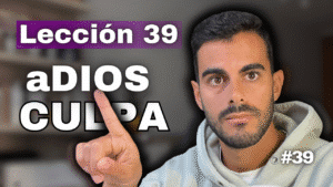 Un Curso de Milagros Lección 39_ Mi Santidad es Mi Salvación _ Libérate de la Culpa