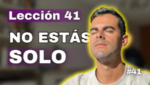 Un Curso de Milagros Lección 41_ Dios va Conmigo Dondequiera que Yo Voy - No Estas Sólo