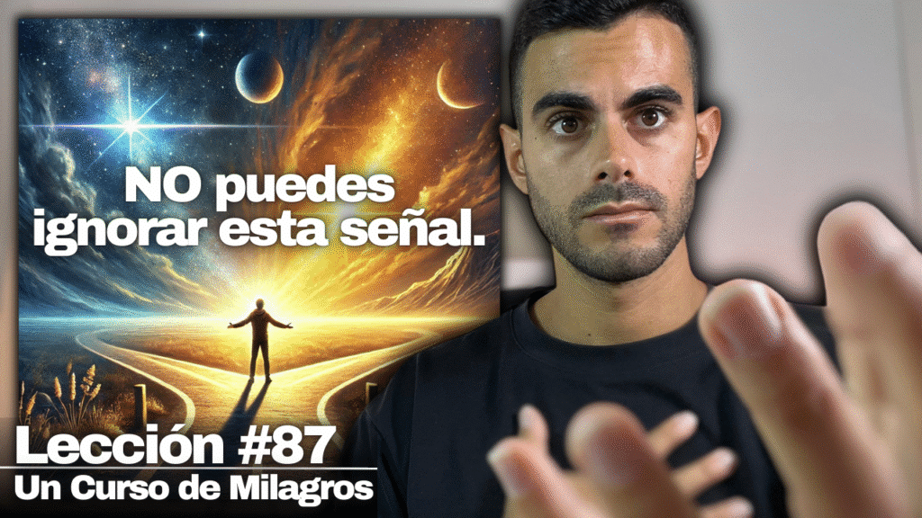 TIENES el PODER de DECIDIR_ Esto Cambiará tu Vida - Un Curso de Milagros Lección 87