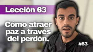 Un Curso de Milagros Lección 63_ Descubre el Poder de Tu Perdón para Sanar Mentes