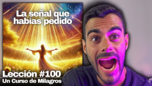 Dios quiere que seas feliz (Este es tu propósito) - Un Curso de Milagros Lección 100
