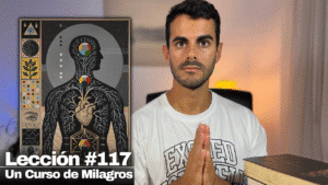 EXPANDE tu conciencia con este ejercicio - Un Curso de Milagros Lección 117