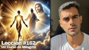 Adiós Oscuridad_ Soy tal como Dios me creó – Un Curso de Milagros Lección 162