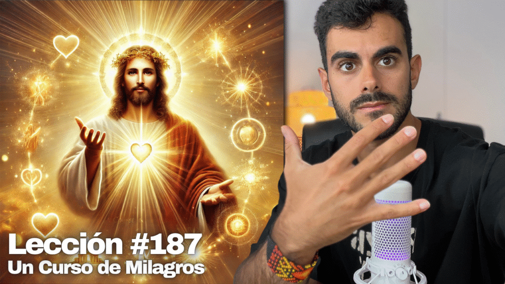 El Secreto de la Verdadera Abundancia – Un Curso de Milagros Lección 187