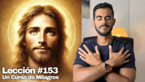 Los mansos heredaran la tierra_ - Un Curso de Milagros Lección 153