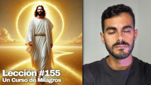 Me haré a un lado y dejaré que Él me muestre el camino – Un Curso de Milagros Lección 155