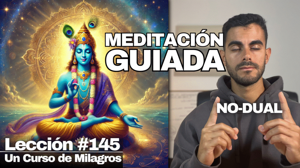 Meditación Guiada para Ver más Allá de este Mundo – Un Curso de Milagros Lección 145