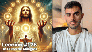 Meditación para Aceptar los Dones de Dios – Un Curso de Milagros Lección 178