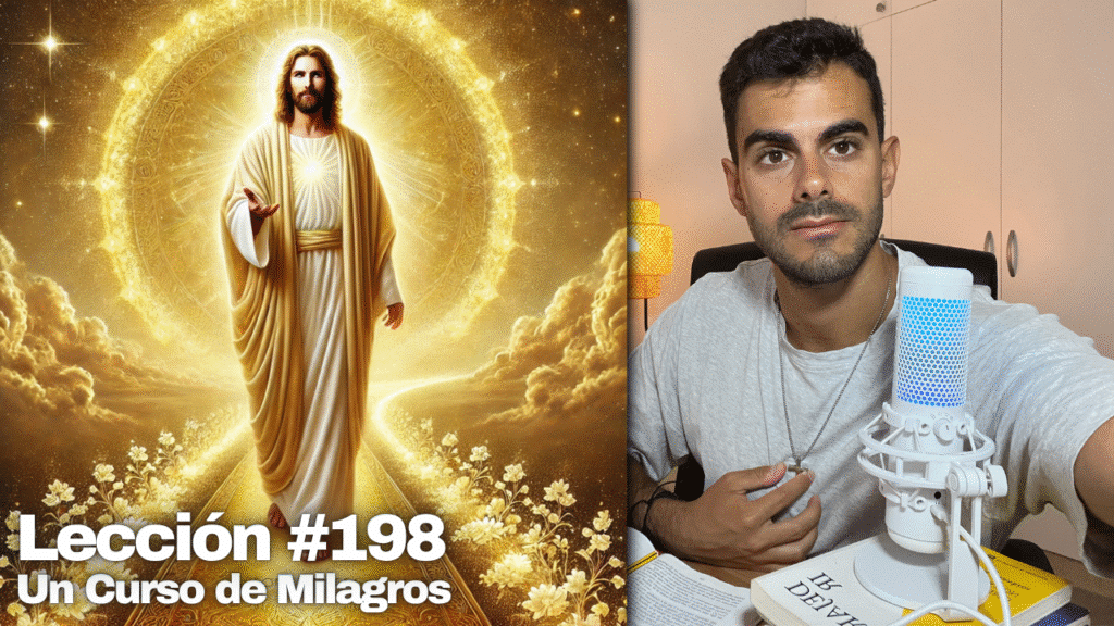 El Perdón es el Camino - Un Curso de Milagros Lección 198