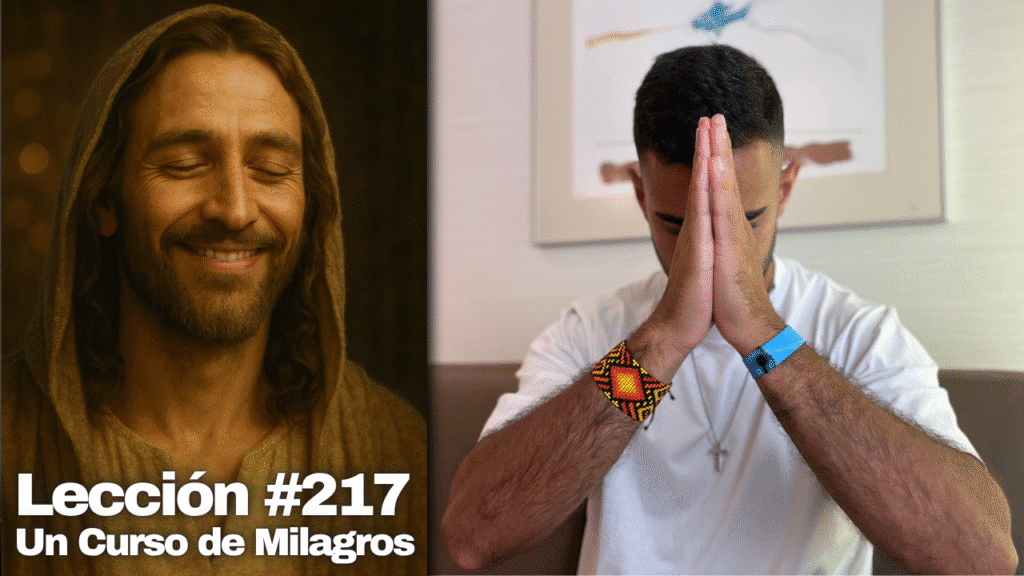 El Poder de Agradecer al Ser – Un Curso de Milagros Lección 217