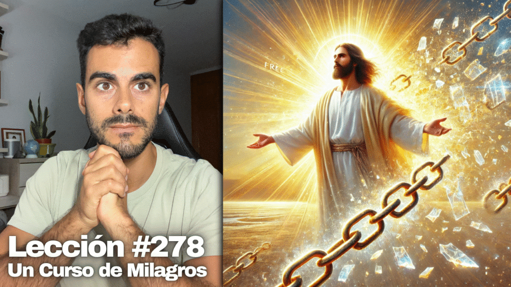 La Verdad es libre – Un Curso de Milagros Lección 278