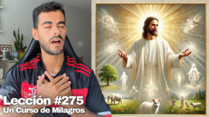 La sanadora Voz de Dios protege hoy todas las cosas – Un Curso de Milagros Lección 275
