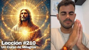 Meditación No Dual para Liberarte del Dolor – Un Curso De Milagros Lección 210