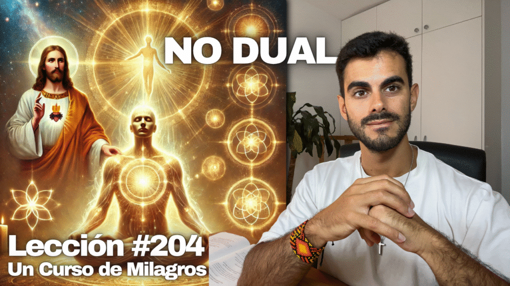 Meditación No Dual para Reconocer tu Herencia Divina – Un Curso de Milagros Lección 204