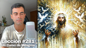 Nada puede hacerme daño 🕊️ – Un Curso de Milagros Lección 281