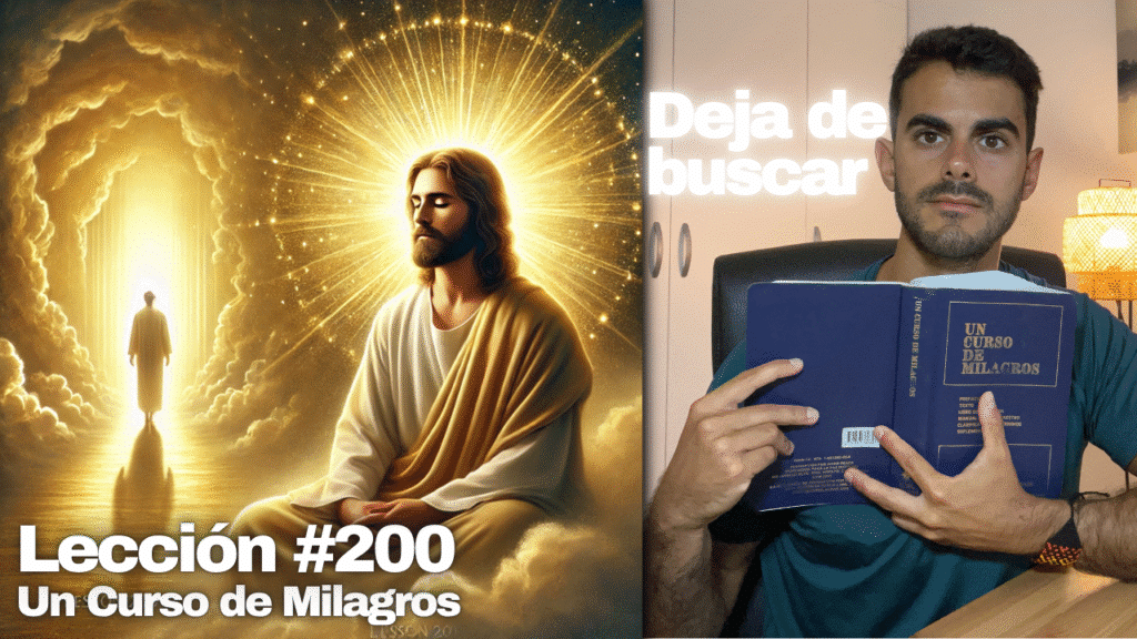 No Hay Más Paz Que la de Dios_ Deja de Buscar - Un Curso de Milagros Lección 200