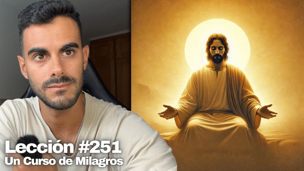 Se acabó. No necesito nada mas – Un Curso de Milagros Lección 251
