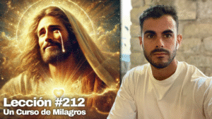 Tu Verdadera Función en el Plan Meditación No Dual – Un Curso de Milagros Lección 212