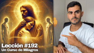 Tú única función es perdonar – Un Curso de Milagros Lección 192