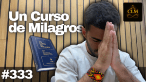 El perdón pone fin al sueño de conflicto – Un Curso de Milagros Lección 333 📖