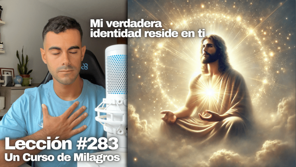 Meditación Guiada ¿Quien Soy_ – Un Curso de Milagros Lección 283