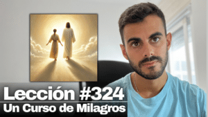 No quiero ser guía. Quiero ser simplemente un seguidor – Un Curso de Milagros Lección 324