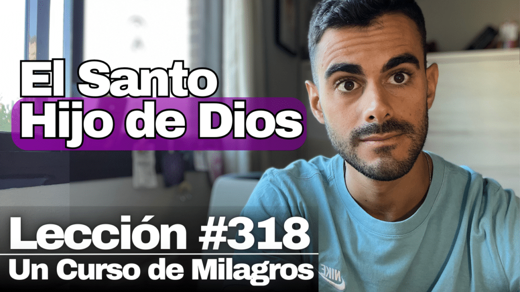 Soy el medio para la salvación, así como su fin – Un Curso de Milagros Lección 318 (2)