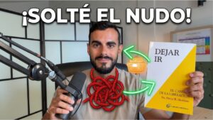 DEJAR IR Cómo deshice el nudo ciego de mi ansiedad