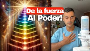 Clase 25 - Pasa de la fuerza al poder y suelta la vieja identidad para emprender desde el Espíritu.