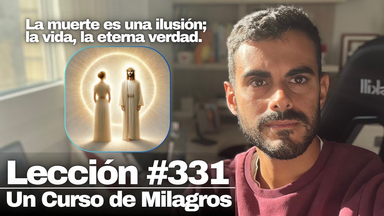 Lección 331 Un Curso de Milagros: El conflicto no existe, pues mi voluntad es la Tuya
