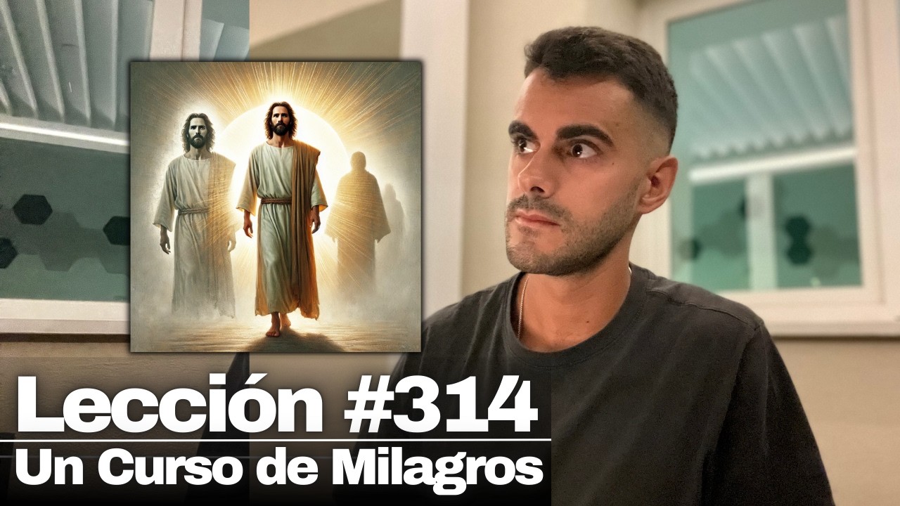 Lección 314 Un Curso de Milagros: Busco un futuro diferente del pasado