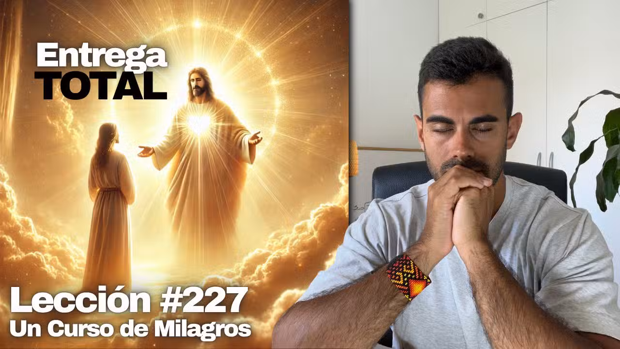 Lección 227 Un Curso de Milagros: Recuerda el Instante Santo ❤️
