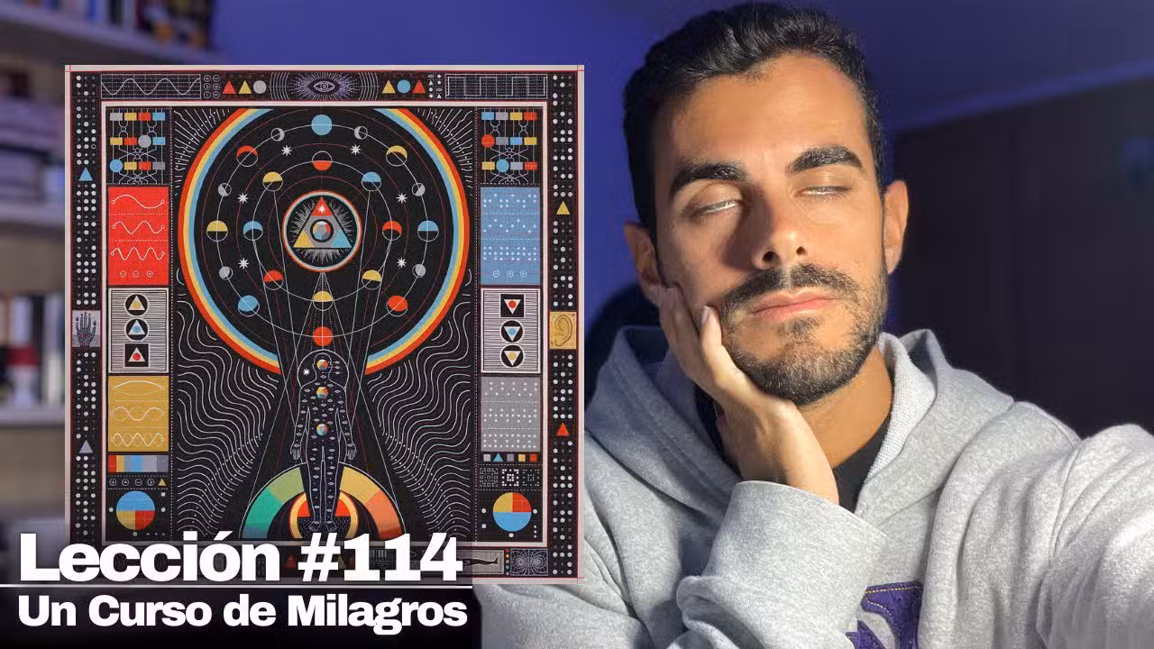 Lección 114 Un Curso de Milagros: Entrenamiento Mental «Soy Espíritu»