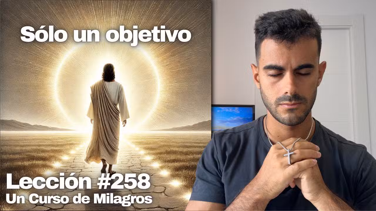 Video de la Lección 258 de Un Curso de Milagros