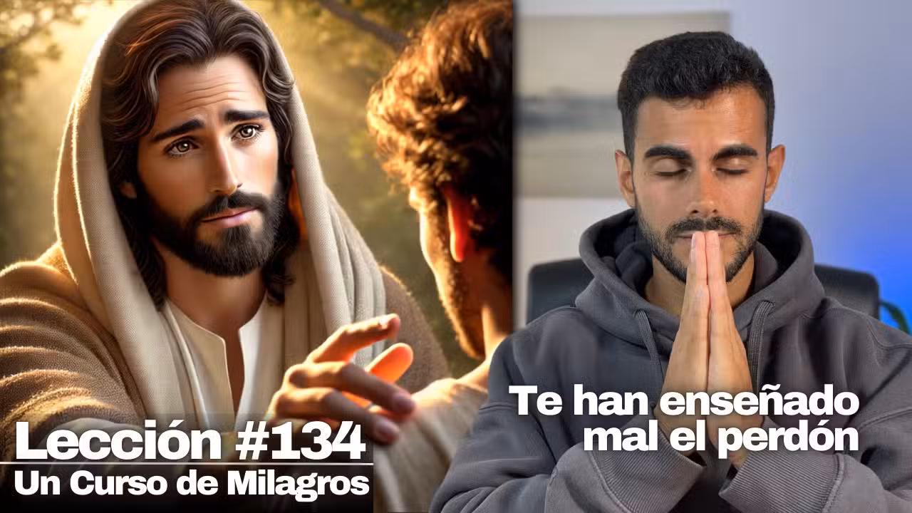 Lección 134 - Un Curso de Milagros