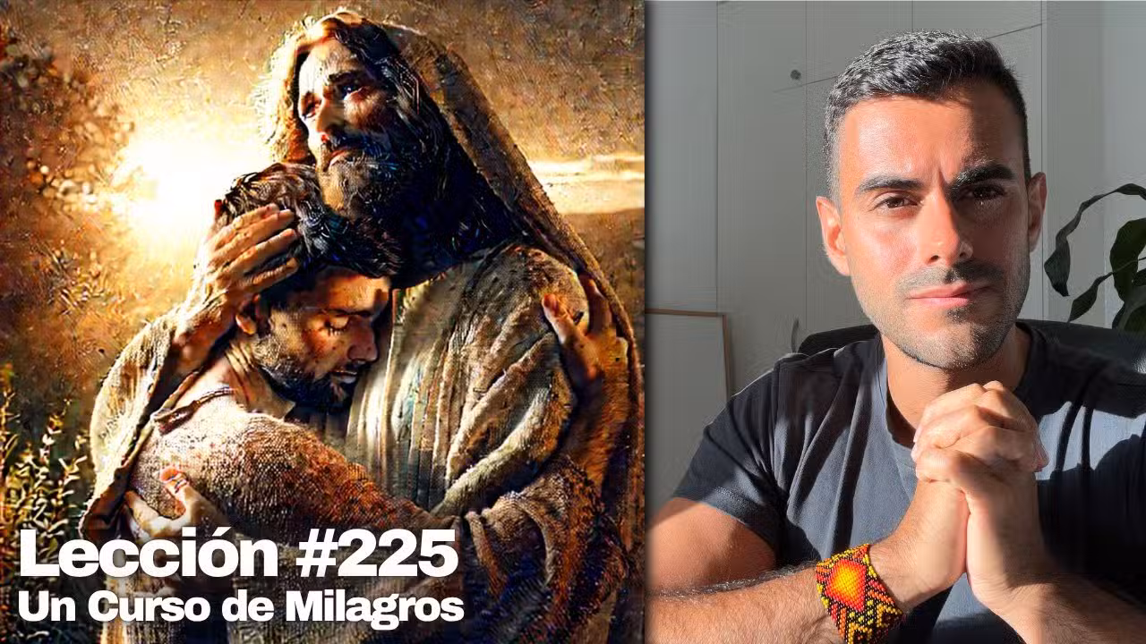 Lección 225 de Un Curso de Milagros