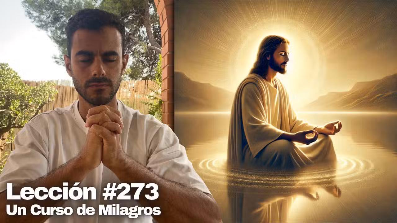 Experimentar la Paz de Dios 🧘🏾‍♂️ – Un Curso de Milagros Lección 273