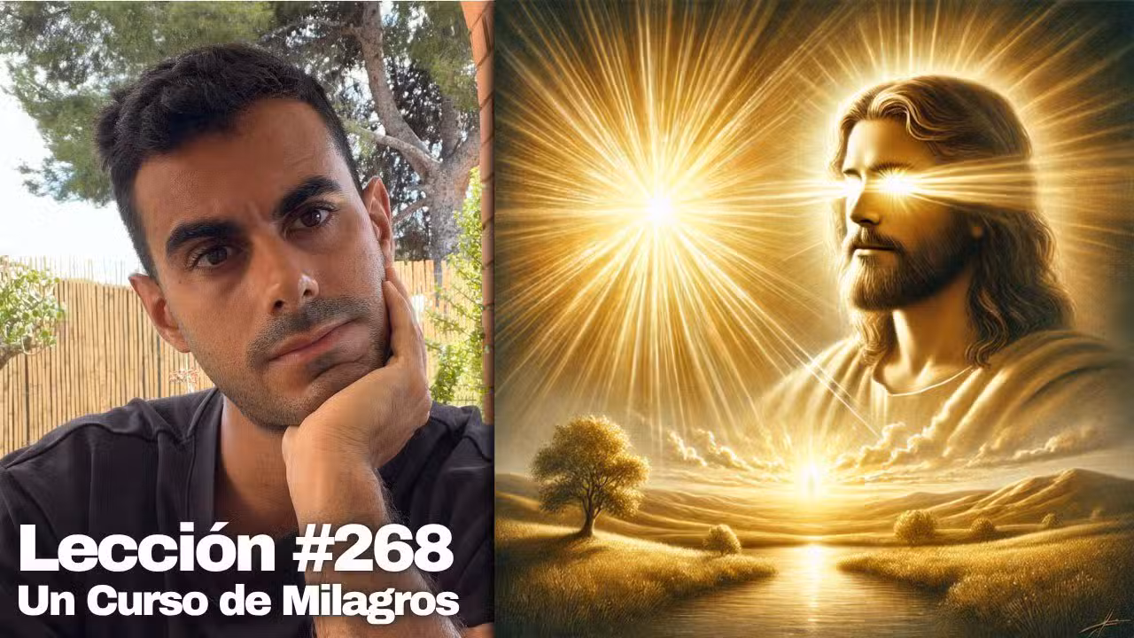 Lección 268 Un Curso de Milagros: Como ver las cosas tal y como son ☀️
