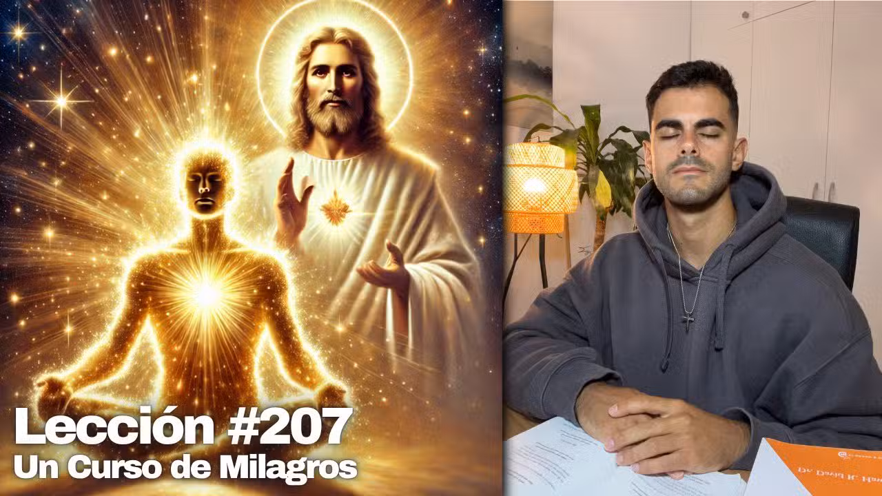 Meditación para Ser UNO en la LUZ – Un Curso de Milagros Lección 207