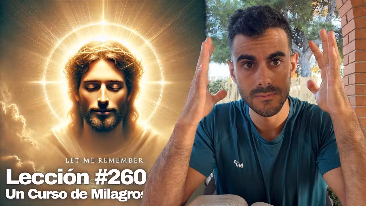 Lección 260 Un Curso de Milagros: Que recuerde que Dios me creó ✨