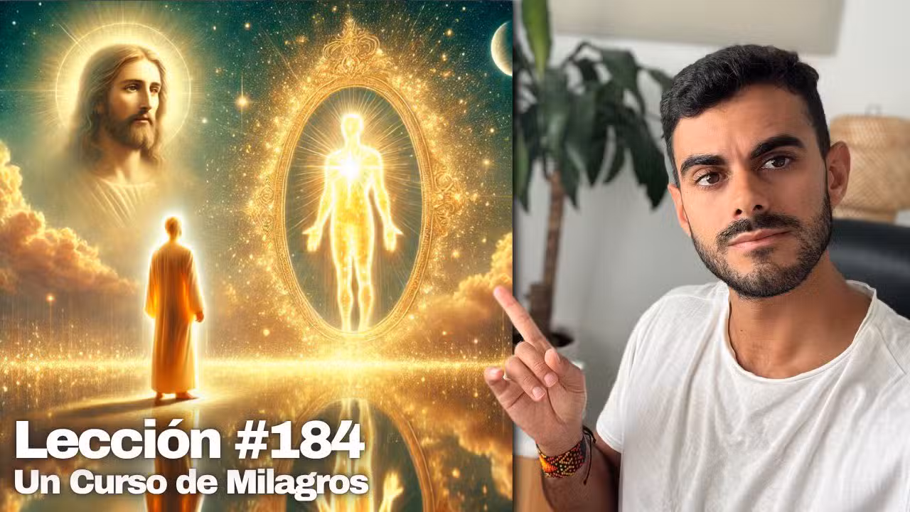 Lección 184 Un Curso de Milagros: ¿Quién Eres en Realidad?