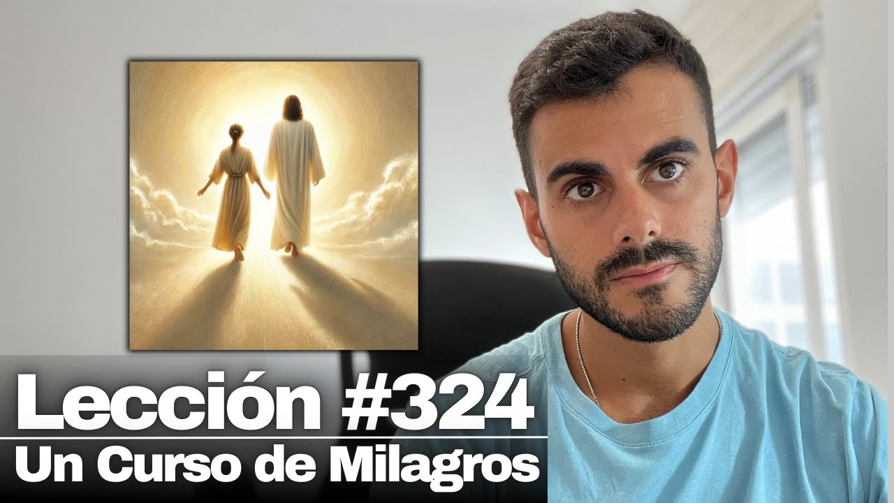 Lección 324 Un Curso de Milagros: No quiero ser guía Quiero ser simplemente un seguidor