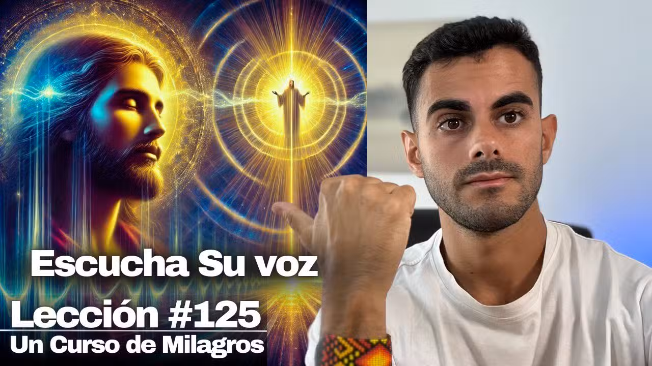 Lección 125 Un Curso de Milagros: Como escuchar la Palabra de Dios