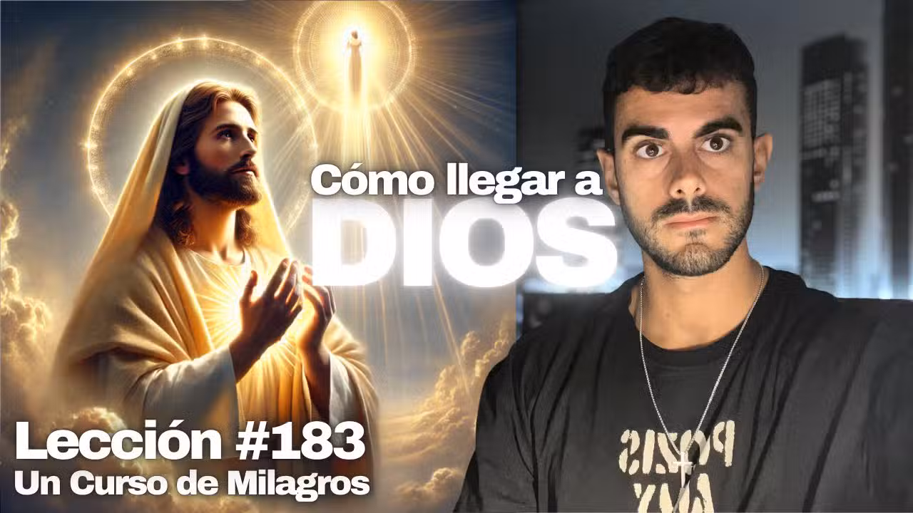 Lección 183 Un Curso de Milagros: Como Invocar a Dios