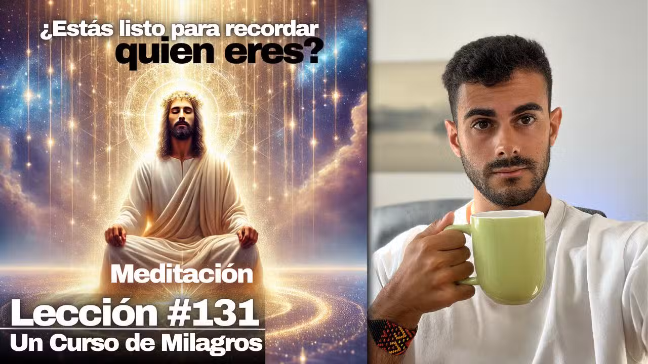 Lección 131 Un Curso de Milagros: Dios cumple su promesa No puedes fracasar (Meditación guiada)